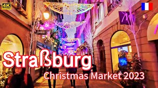 Straßburg France🇨🇵🎄The Most Beautiful Christmas Market in Europe2023Christmas Market 4k WalkingTour [upl. by Pudens]