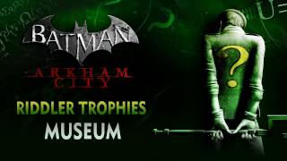 Batman Arkham City  Riddler Trophies  Museum [upl. by Magnusson]