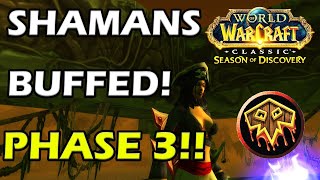 Shamans BUFFED In Phase 3⚡  New Runes Talents Gear  Season of Discovery [upl. by Ereveniug]