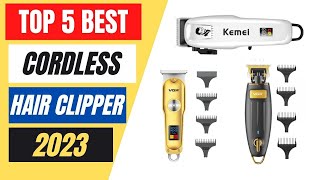 Top 5 Best Cordless Hair Clipper in 2023 [upl. by Jovitah]