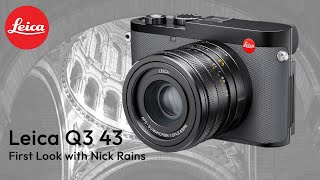 Leica Q3 43 First Look with Nick Rains [upl. by Harri]