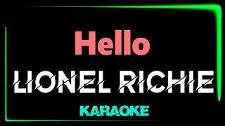 Lionel Richie  Hello  KARAOKE [upl. by Anikas]