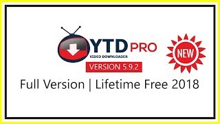 Download YTD Pro  592 Full Version  Lifetime Free  New2018 [upl. by Kumler]