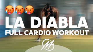 🔥 LA DIABLA REMIX FULL CARDIO 🥵  Xavi  Tribal  Mauri Alejandro  Aerobic Workout  HIT [upl. by Armitage]