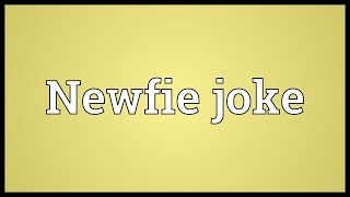 Newfie joke Meaning [upl. by Angelico509]