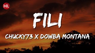 Chucky73 x Dowba Montana  Fili Letra  Lyrics [upl. by Aymahs]