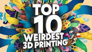 Top 10 Weirdest Things 3D Printing Has Created [upl. by Akinehc]