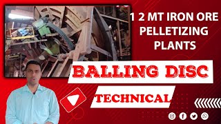 Balling Disc Technical Specifications 1 2 MT Iron Ore Pelletizing Plants [upl. by Nowed]