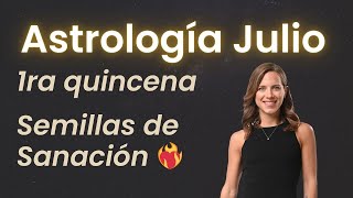 Julio 2024 🪷 1ra Quincena ✨ Semillas de Sanación ❤️‍🔥 Alquimia y Encuentro con la Sombra 🌟 [upl. by Sacksen]