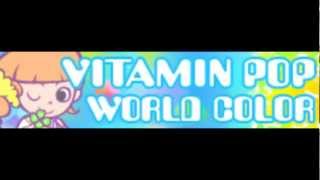 VITAMIN POP HD 「WORLD COLOR ＬＯＮＧ」 [upl. by Eneirda]