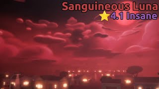 quotSanguineous Lunaquot Insane ⭐41 by fancycat345 [upl. by Netsua519]