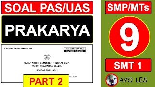 Soal PAS UAS PRAKARYA Kelas 9 Semester 1 Beserta Kunci Jawabannya Tahun 2023 Soal Asli Part 2 [upl. by Tenner370]