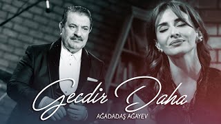 Ağadadaş Ağayev – Gecdir Daha [upl. by Jola503]