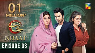 Nijaat Episode 03 𝐄𝐍𝐆 𝐒𝐔𝐁  20th September 2023  Hina Altaf  Junaid Khan  Hajra Yamin  HUM TV [upl. by Ravilob]