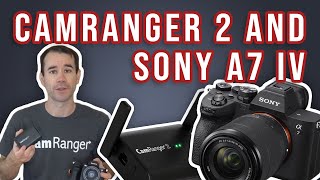 Sony A7 IV Setup for CamRanger 2 Wireless Tethering [upl. by Carbrey]