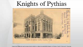 Knights of Pythias [upl. by Lyrehc564]