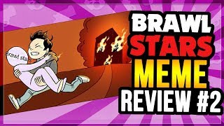 I Got Memed Brawl Stars Meme Review 2 [upl. by Ynnaffit52]