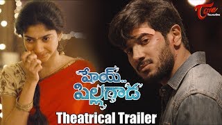 Hey Pillagada Theatrical Trailer  Sai Pallavi Dulquer Salmaan [upl. by Yendic191]