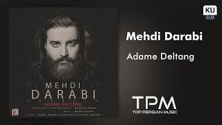 Mehdi Darabi Hoorosh  Adame Deltang  آهنگ آدم دلتنگ از مهدی دارابی هوروش [upl. by Rothschild]