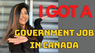 HOW I GOT A GOVERNMENT JOB IN CANADA AS A NEW IMMIGRANT  ProcessTimelineRequirements Hindi Urdu [upl. by Assilim]