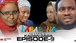 LABARINA SEASON 9 EPISODE 9 KADAN DAGA NA RANAR JUMA’A [upl. by Eutnoj]