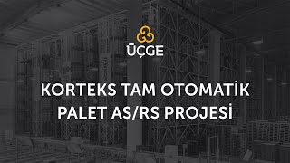 OTOMATİK DEPO ASRS KORTEKS PROJESİ  ÜÇGE DRS [upl. by Merrill598]