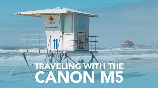 Travel Review of the Canon M5  18150mm f3563 [upl. by Airogerg360]