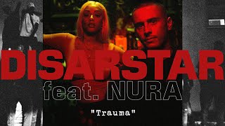 DISARSTAR  TRAUMA feat NURA Official Video [upl. by Fogarty]