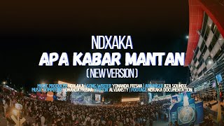 NDX AKA  Apa Kabar Mantan New Version  Official Lyric Video [upl. by Hu]