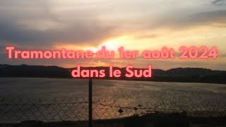 🌬️tramontane du 1er août 2024 dans le Sud dans le département de lAude Occitanie [upl. by Atram]