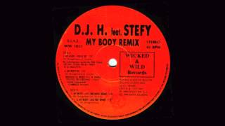 DJH Featuring Stefy  My Body Remix Day Dreaming Remix [upl. by Senhauser598]