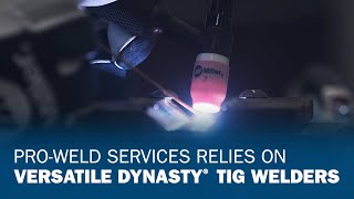 ProWeld Services Relies on Versatile Dynasty TIG Welders [upl. by Ydne]