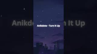 Anikdote  Turn It Up like subscribe trendingshorts [upl. by Akin57]