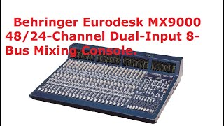 Behringer Eurodesk MX9000 4824Channel 8Bus Mixing Console  Overview [upl. by Sicard644]