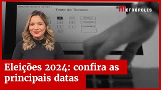 Eleições 2024 confira as principais datas [upl. by Yendirb]