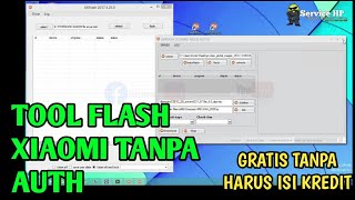 MI FLASH NO NEED AUTH  TOOL FLASH XIAOMI GRATIS  MI FLASH GRATIS [upl. by Asyle]