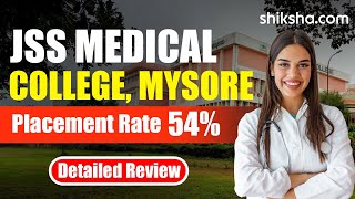 JSS Medical College Review Courses Fees Admission 2024 Placements Cutoff [upl. by Nosnor]