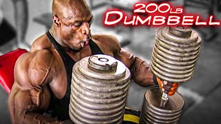 RONNIE COLEMAN 200lb Dumbbell Press  CHEST DAY [upl. by Narol271]