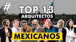 TOP Los 13 Mejores Arquitectos Mexicanos 🇲🇽 [upl. by Berhley]