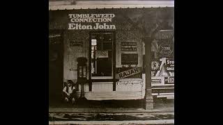 Elton John  Tumbleweed Connection 1970 Part 1 Full Album [upl. by Ynagoham89]