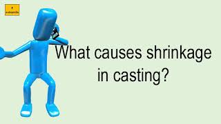 What Causes Shrinkage In Casting [upl. by Pebrook]