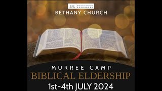 Biblical Eldership Murree Camp  Organized By Bethany Church Bao Wala  July 2024 [upl. by Tnilk]