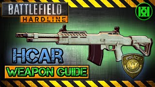 HCAR Review Gameplay Best Gun Setup  Battlefield Hardline Weapon Guide BFH [upl. by Rasec]