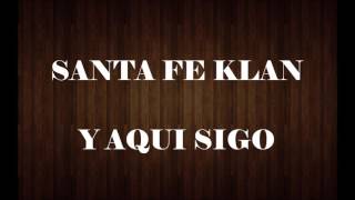 Santa fe klanY aqui sigo Letra [upl. by Asirap]