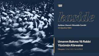 Kaside  Umarım Bakma Yâ Rabbi Yüzümün Kâresine  Urfalı Hâfız Hamid Belli [upl. by Akiehsal228]