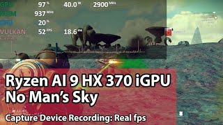 Ryzen AI 9 HX 370 Radeon 890M Gaming Test  No Man’s Sky  1080pFSR [upl. by Nyrehtac]