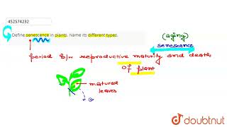 Define senescence in plants Name its different types  CLASS 11  PLANT GROWTH AND DEVELOPMENT [upl. by Brentt]