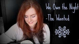 quotWe Own the Nightquot The Wanted Acoustic Cover  Maddy Newton [upl. by Huberty]