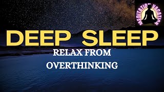 Guided meditation Deep sleep amp overthinking  A Relaxation and calming Talkdown [upl. by Guadalupe]