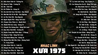 Trọn Bộ 40 Bài Nhạc Lính Thời Chiến Hay Nhất  Nhạc Lính Xưa Để Đời 1975  Trên Bốn Vùng Chiến Thuật [upl. by Oigimer]